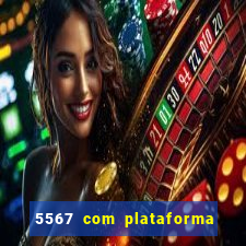 5567 com plataforma de jogos